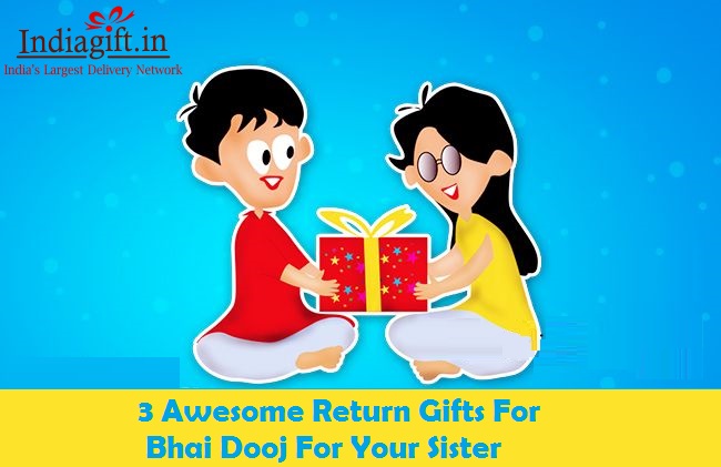 Return Gift For Sister On Bhai Dooj