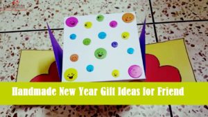 Handmade New Year Gift Ideas for Friend