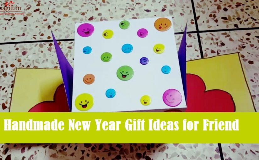 Handmade New Year Gift Ideas for Friend