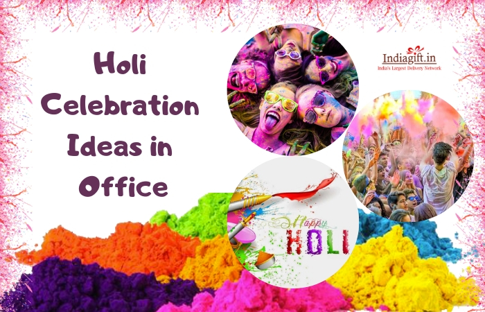 Holi Celebration Ideas in Office