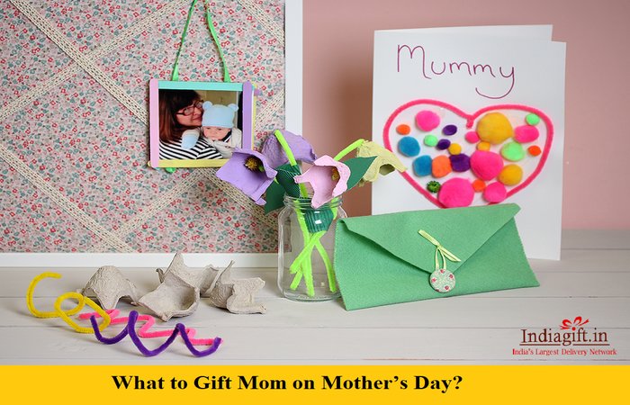 What to Gift Mom on Mother’s Day?