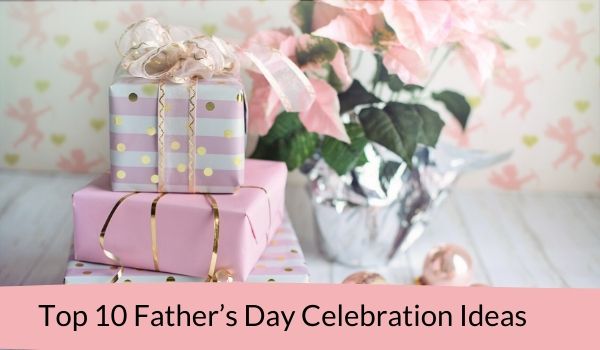A Father’s Day Celebration Idea (1)