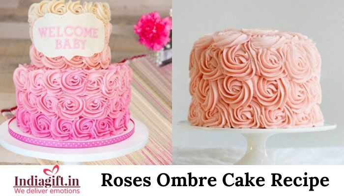 Roses Ombre Cake Recipe