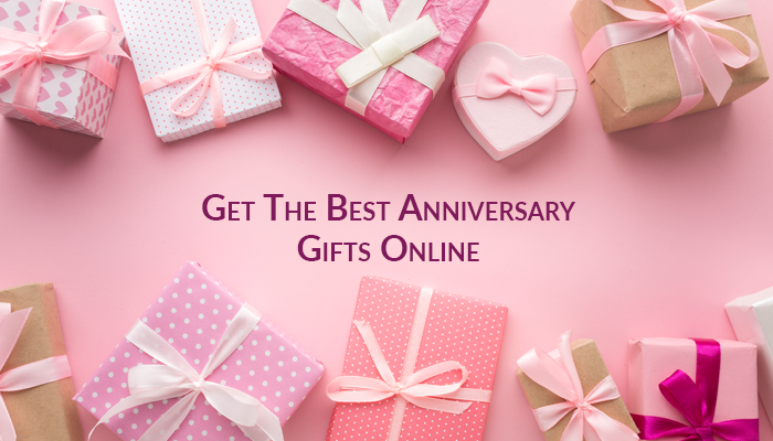 Get The Best Anniversary Gifts Online-Blog