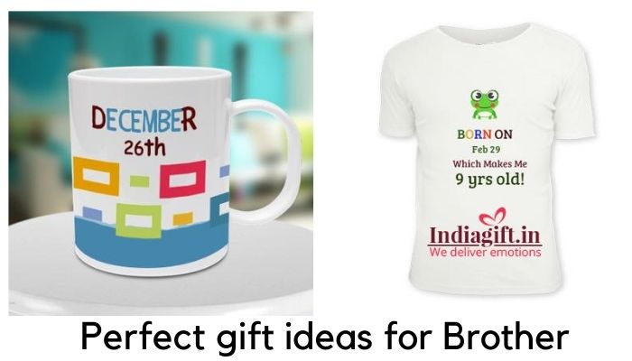 Perfect gift ideas for Brother