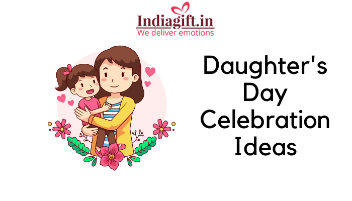 Daughter's Day Celebration Ideas