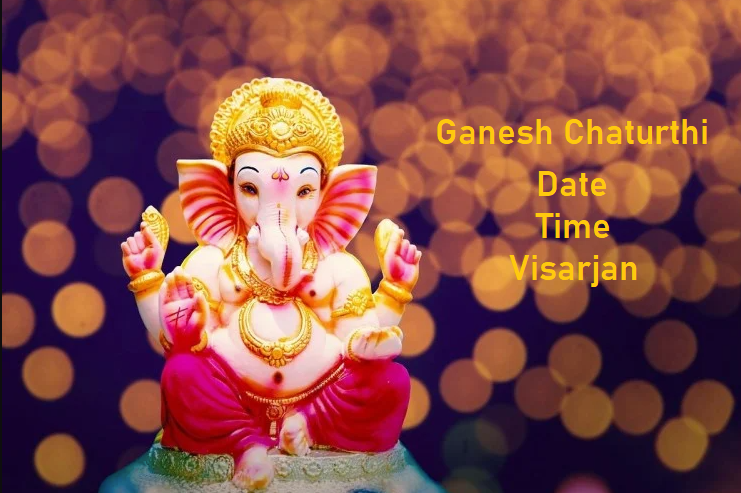 Ganesh Chaturthi in India, Date, Time and Visarjan