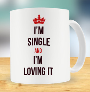 Single and Loving it Mug