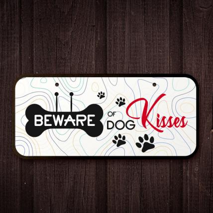 Beware of Dog Kisses Home Plaque