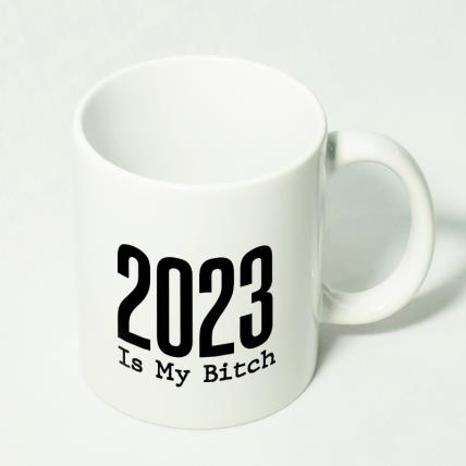 2023 is my Bitch Mug